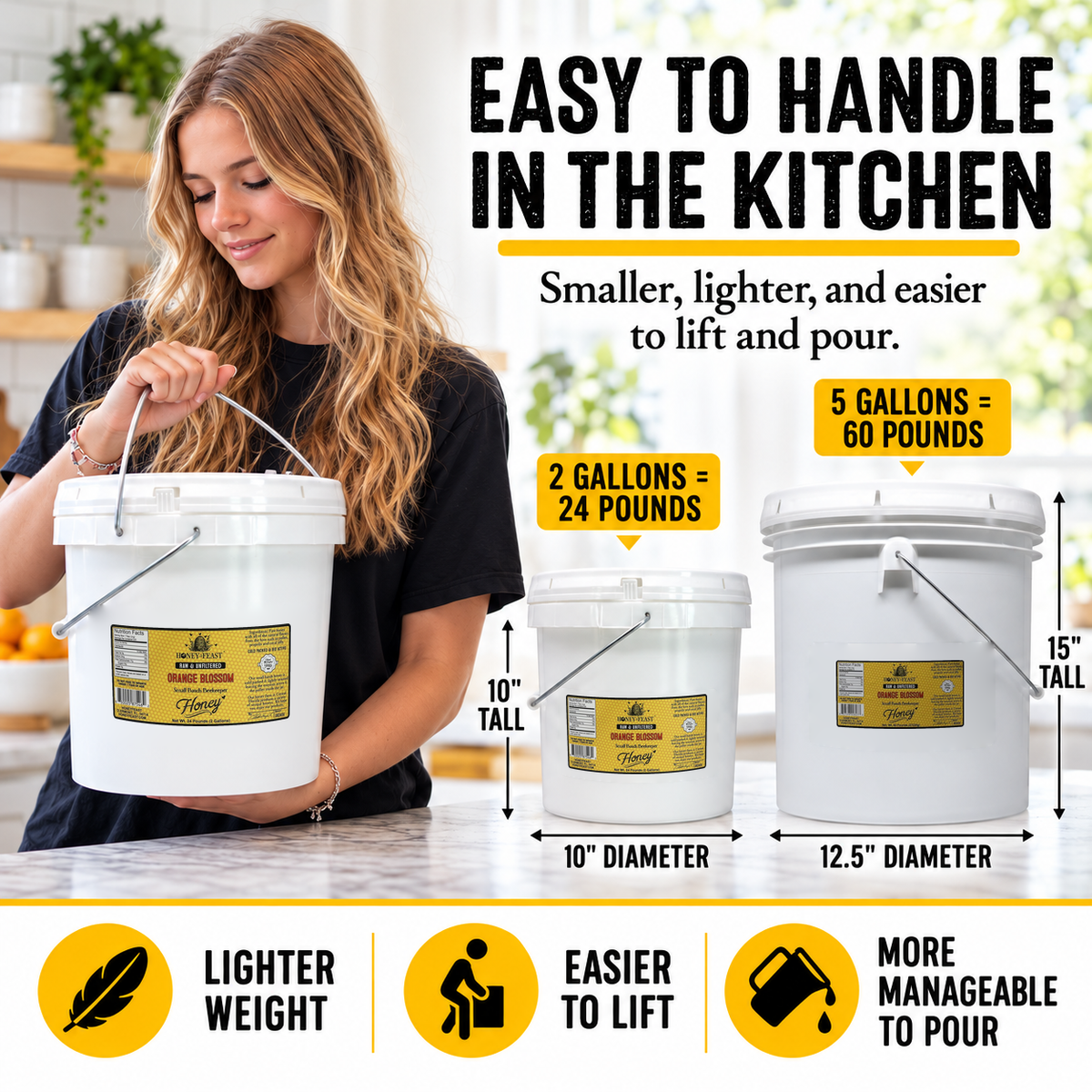 Easy to handle in the kitchen: Honey Feast Orange Blossom 2-gallon bucket containing 24 pounds of honey compared with the 5-gallon bucket containing 60 pounds, with height and diameter measurements.